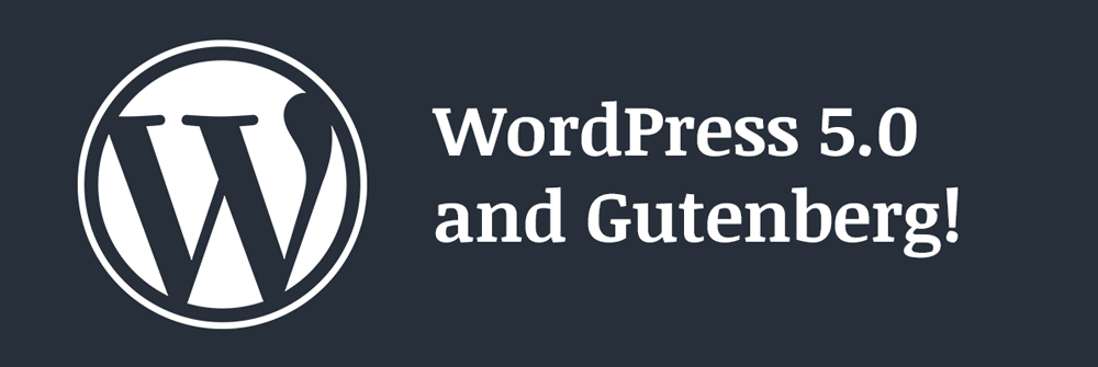 Wordpress 5.0 and Gutenberg
